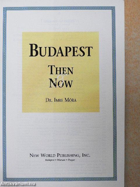Budapest Then & Now