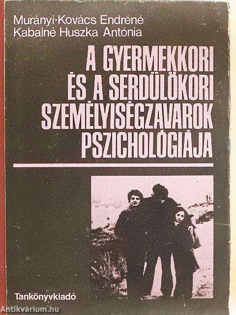 A gyermekkori és a serdülőkori személyiségzavarok pszichológiája