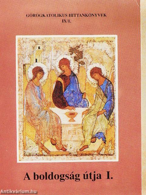 A boldogság útja I.