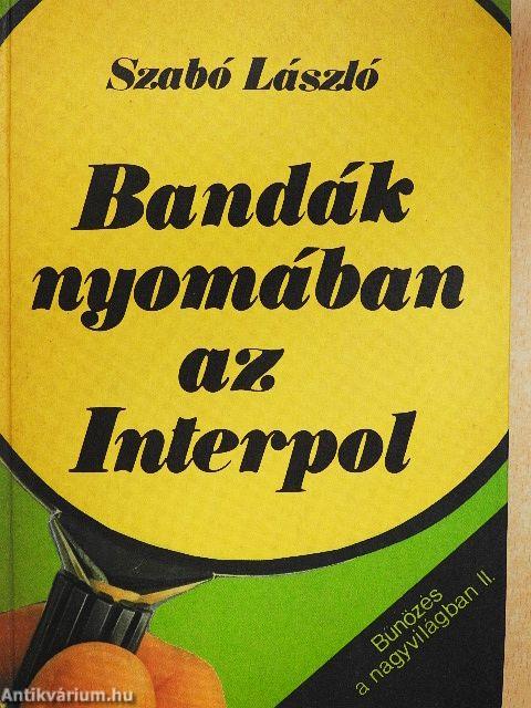 Bandák nyomában az Interpol