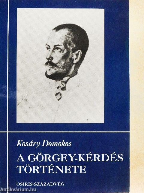 A Görgey-kérdés története I.