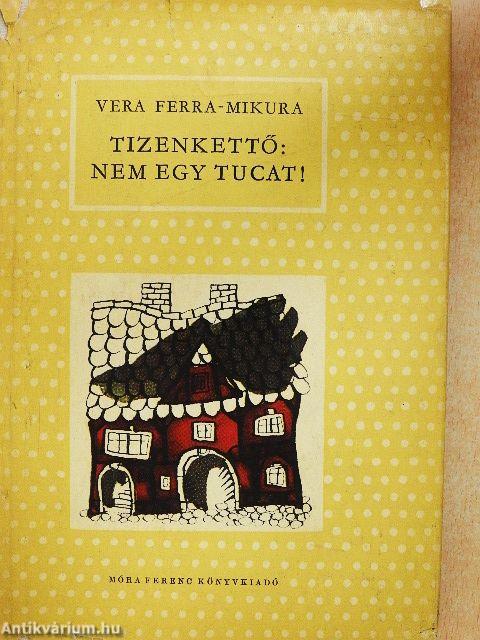 Tizenkettő: nem egy tucat!