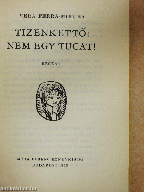 Tizenkettő: nem egy tucat!