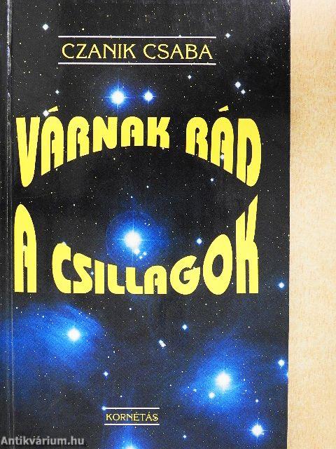 Várnak rád a csillagok