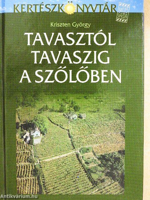 Tavasztól tavaszig a szőlőben