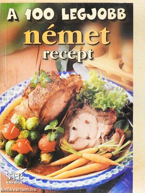 A 100 legjobb német recept