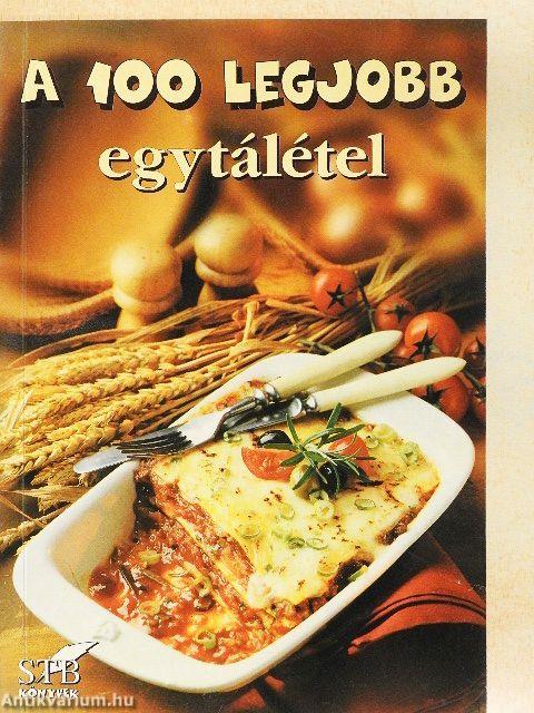 A 100 legjobb egytálétel