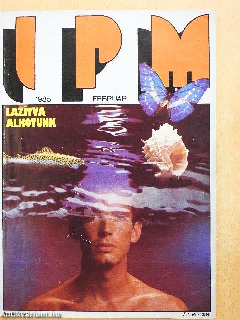IPM 1985. február