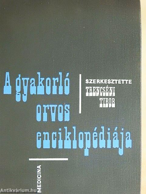 A gyakorló orvos enciklopédiája I-IV.