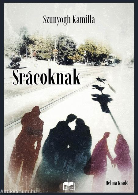 Srácoknak