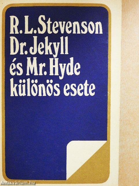 Dr. Jekyll és Mr. Hyde különös esete