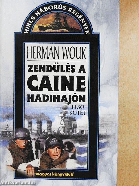 Zendülés a Caine hadihajón I-II.