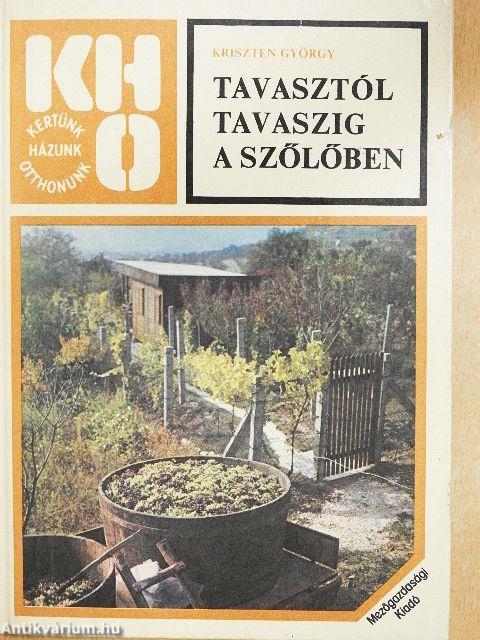 Tavasztól tavaszig a szőlőben