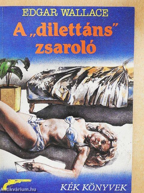 A "dilettáns" zsaroló