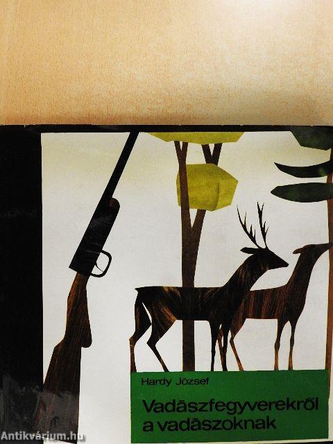Vadászfegyverekről a vadászoknak