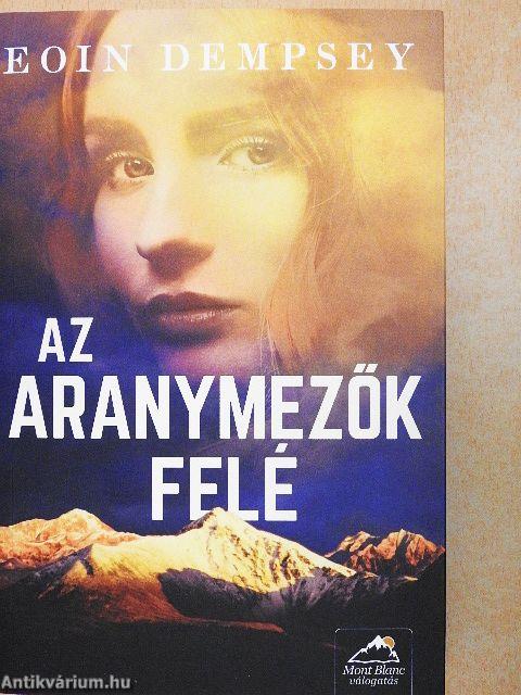 Az aranymezők felé