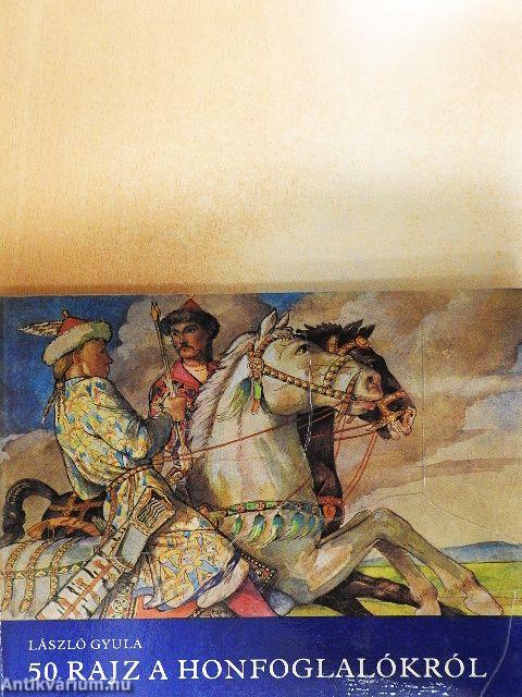 50 rajz a honfoglalókról