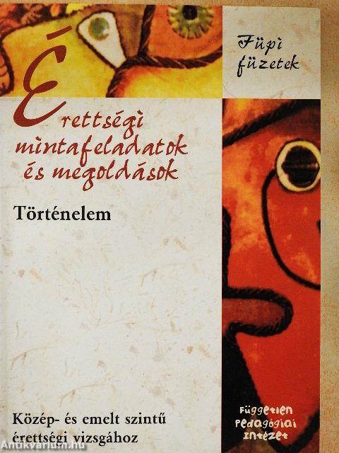 Érettségi mintafeladatok és megoldások - Történelem