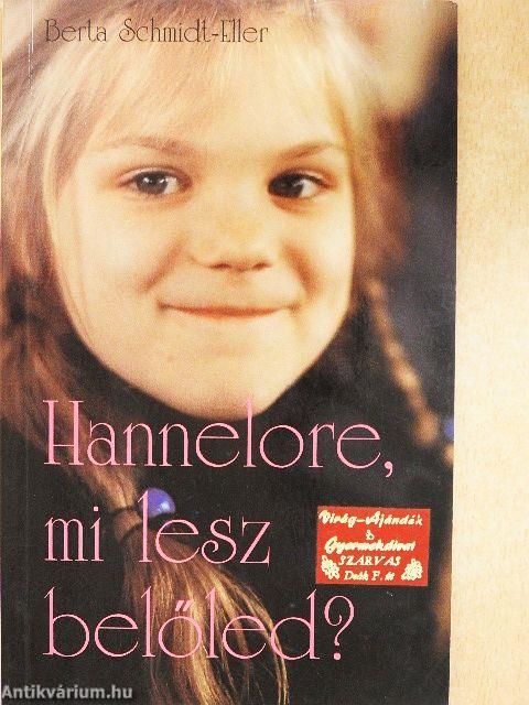 Hannelore, mi lesz belőled?