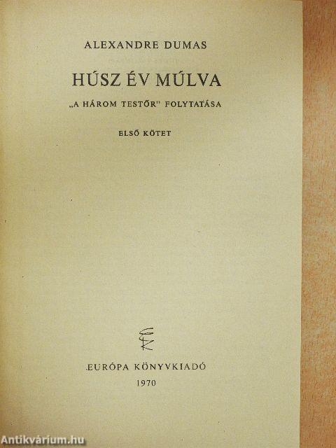 Húsz év múlva I-II.