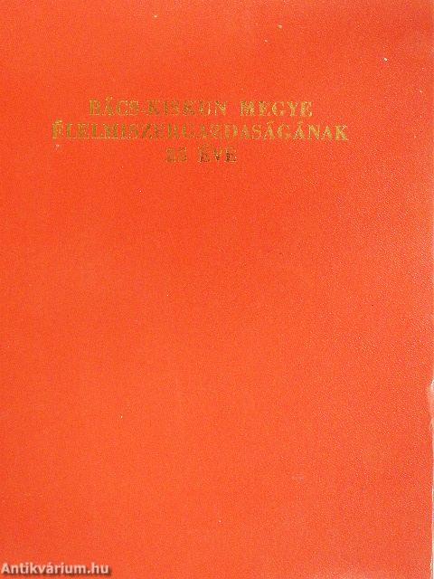 Bács-Kiskun megye élelmiszergazdaságának 25 éve