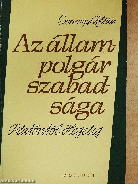 Az állampolgár szabadsága Platóntól Hegelig