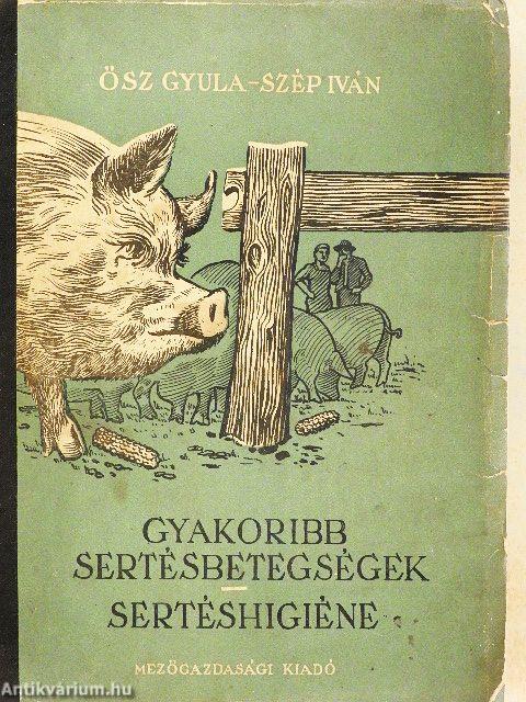 Gyakoribb sertésbetegségek/Sertéshigiéne