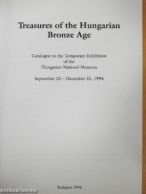 Treasures of the Hungarian Bronze Age