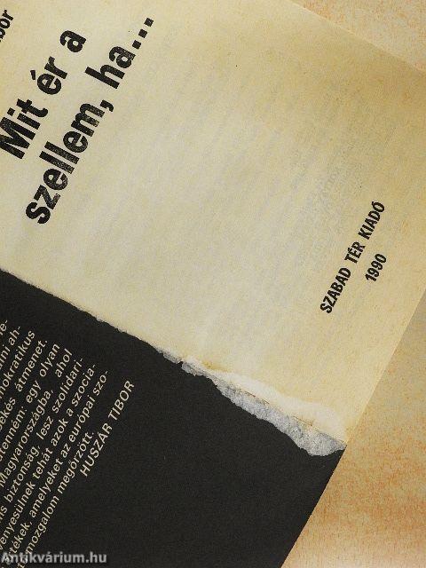 Mit ér a szellem, ha...