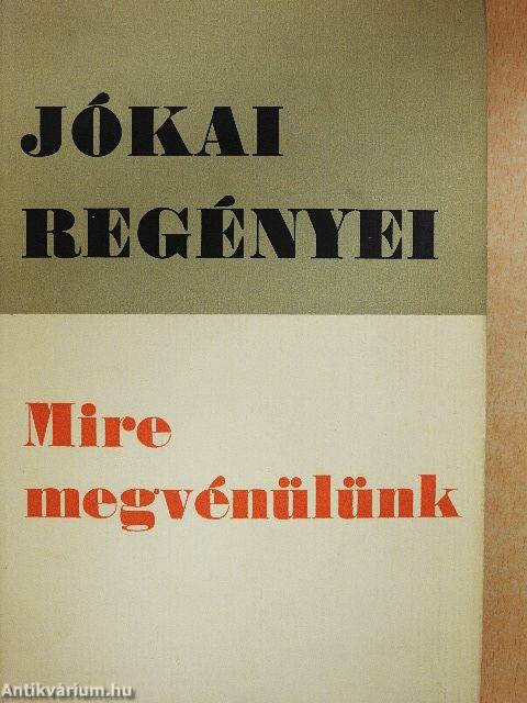Mire megvénülünk