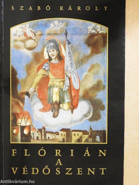 Flórián a védőszent