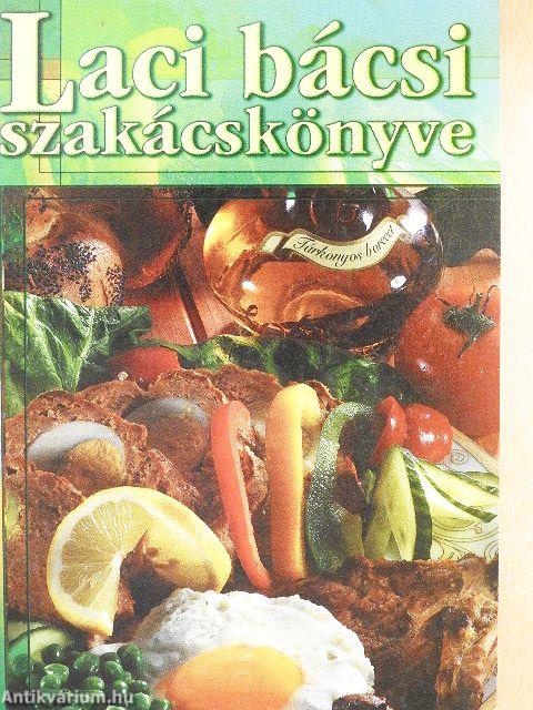 Laci bácsi szakácskönyve