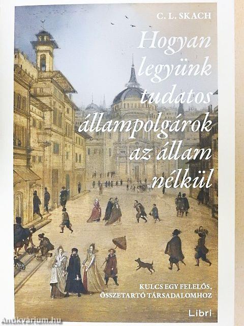 Hogyan legyünk tudatos állampolgárok az állam nélkül