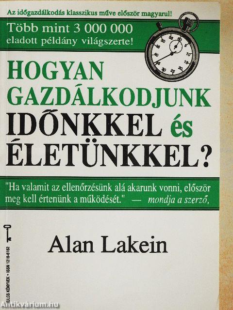 Hogyan gazdálkodjunk időnkkel és életünkkel?