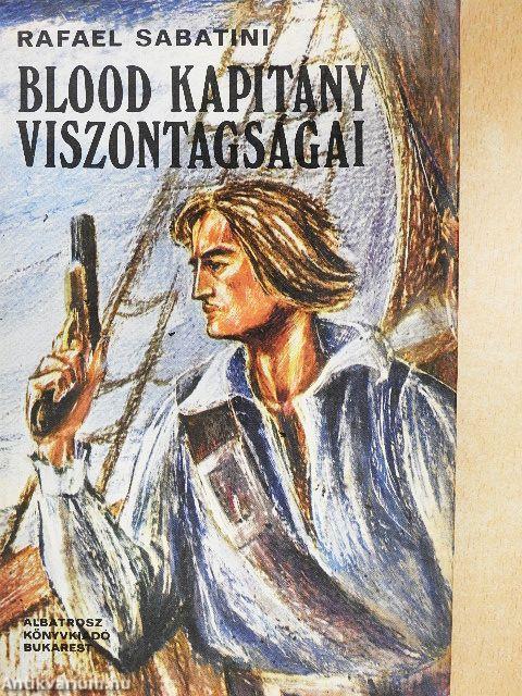 Blood kapitány viszontagságai