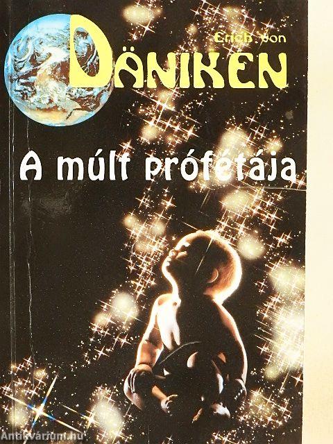 A múlt prófétája