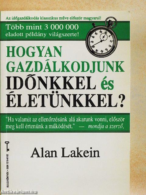 Hogyan gazdálkodjunk időnkkel és életünkkel?
