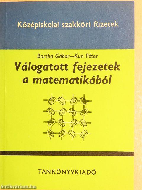 Válogatott fejezetek a matematikából