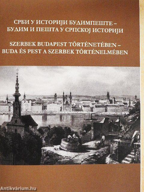 Szerbek Budapest történetében - Buda és Pest a szerbek történelmében