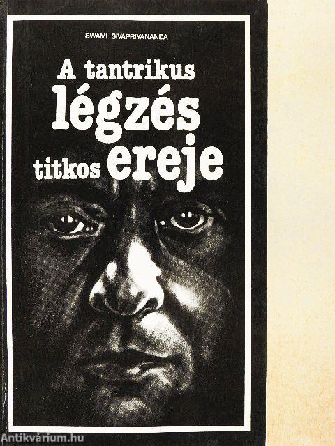 A tantrikus légzés titkos ereje