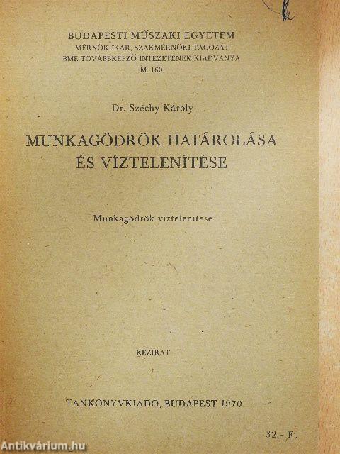 Munkagödrök határolása és víztelenítése II.