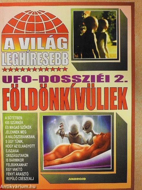 A világ leghíresebb UFO-dossziéi 2.