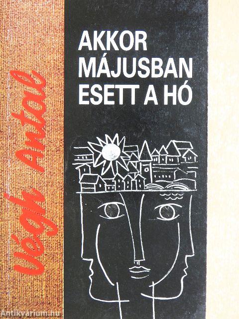 Akkor májusban esett a hó