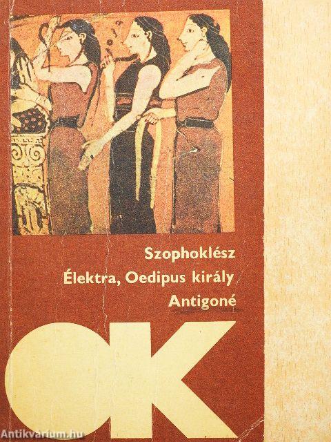 Élektra/Oedipus király/Antigoné