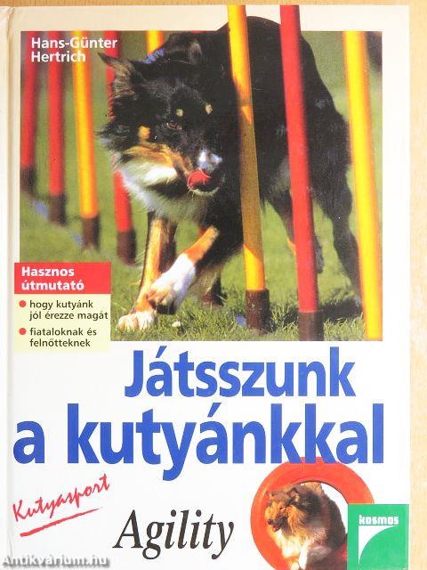 Játsszunk a kutyánkkal - Agility