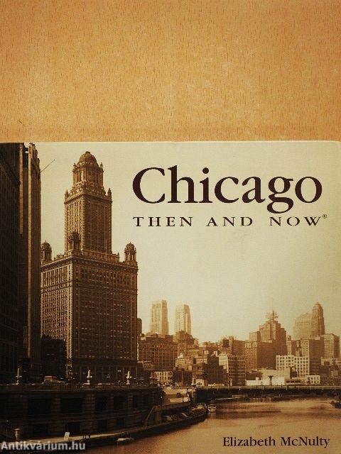 Chicago Then & Now