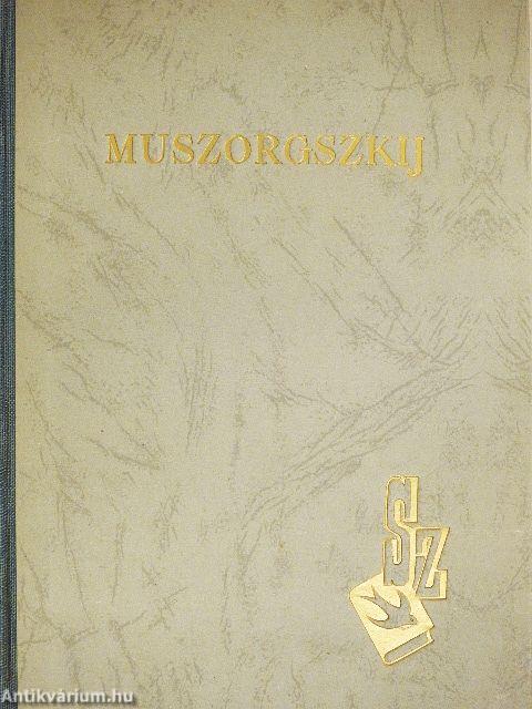 A halhatatlan dilettáns Muszorgszkij élete, művészete és művei