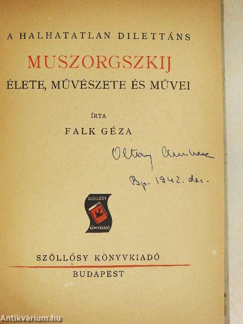 A halhatatlan dilettáns Muszorgszkij élete, művészete és művei