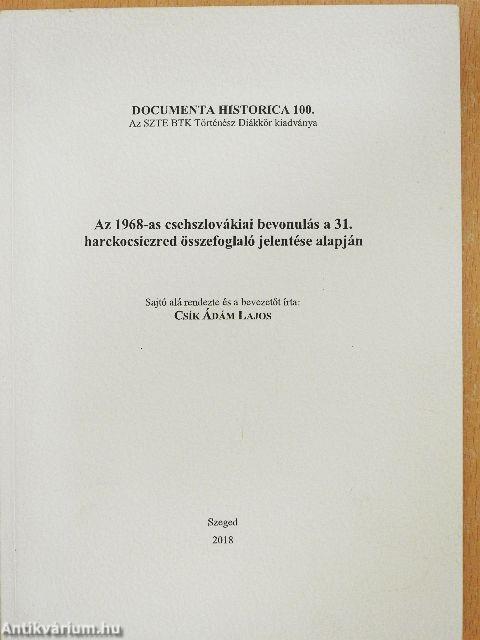Az 1968-as csehszlovákiai bevonulás a 31. harckocsiezred összefoglaló jelentése alapján
