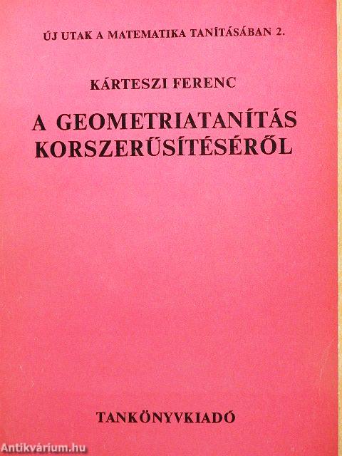 A geometriatanítás korszerűsítéséről